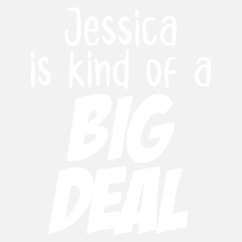Jessica est un peu une grosse affaire