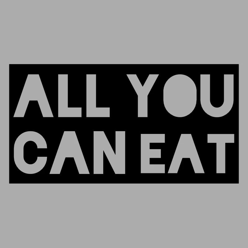 tout ce que vous pouvez manger