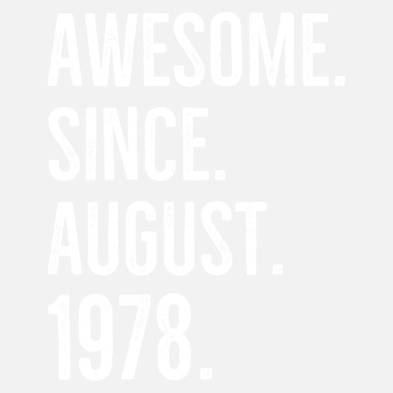 Awesome Since August 1978