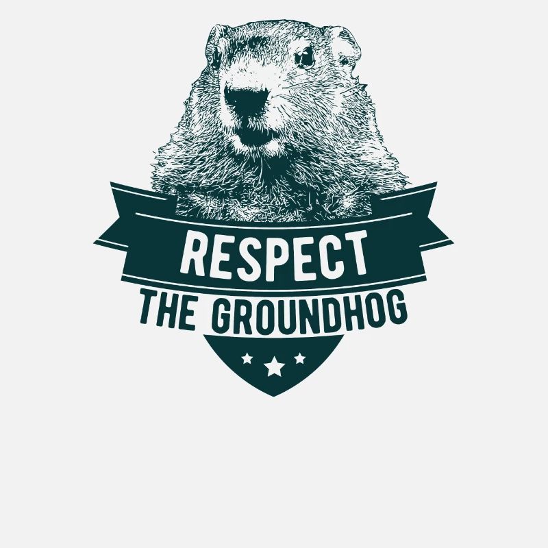 Respect The Groundhog