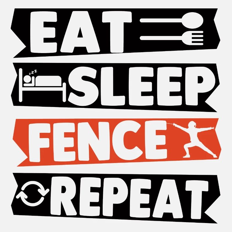 Eat Sleep Fence Repeat
