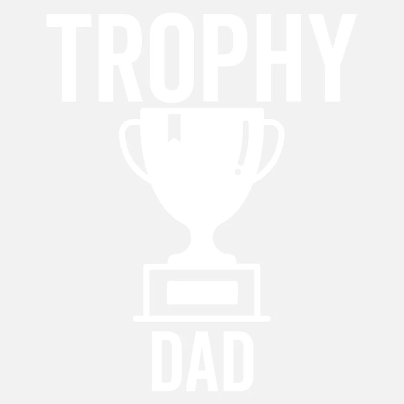 Trophy Dad