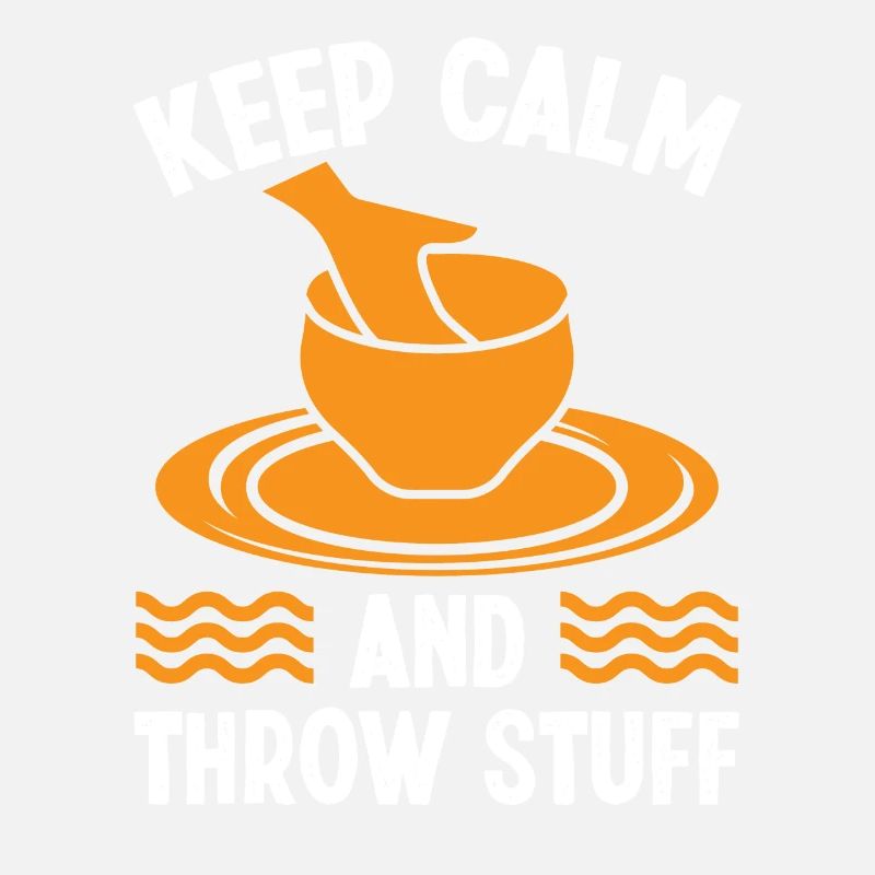 Keep Calm and throw Stuff