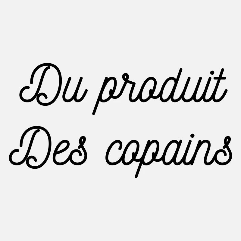 Du produit, des copains