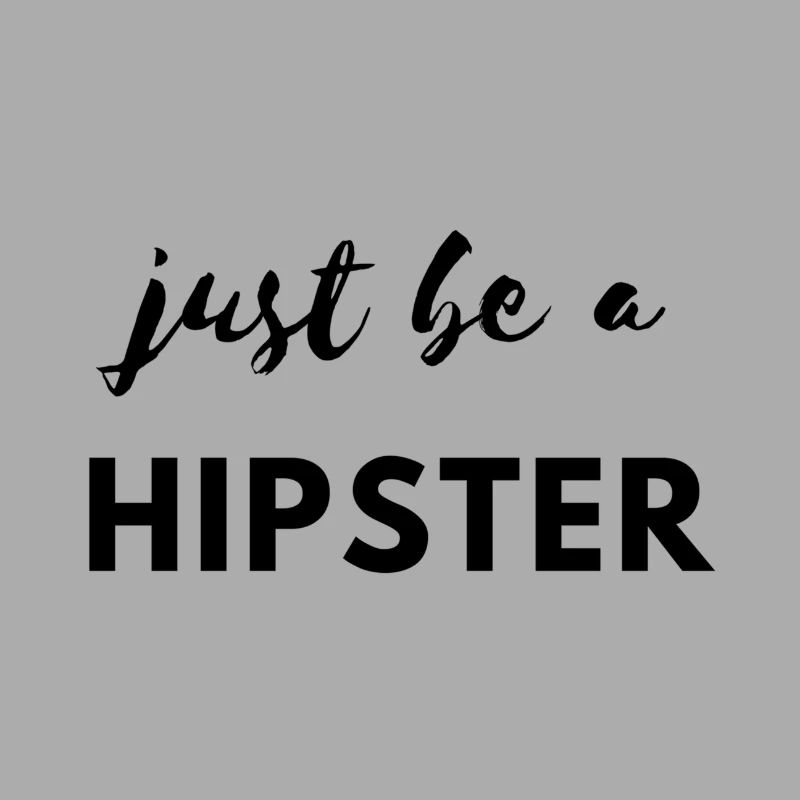 Sei ein Hipster!