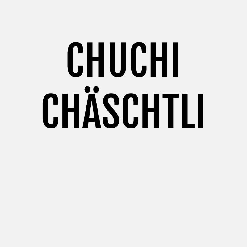 Conception suisse allemande drôle: Chuchichäschtli