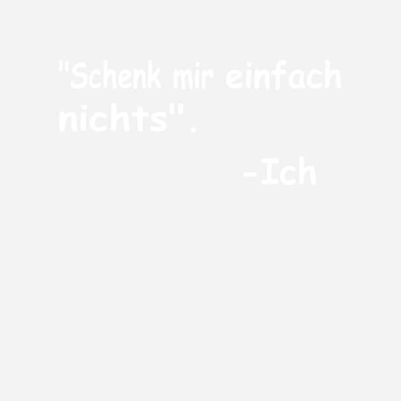 Geburtstagsgeschenk "schenk mir einfach nichts"