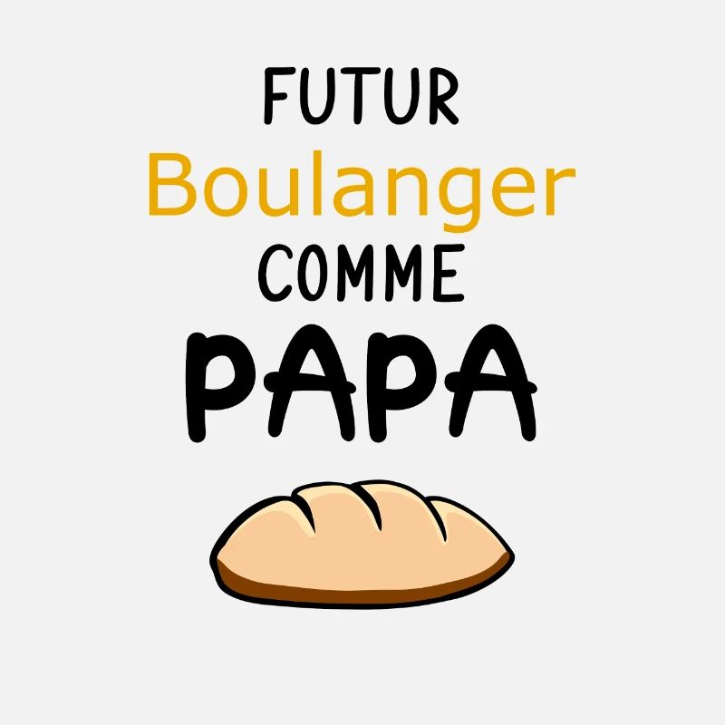 Futur Boulanger Comme Papa
