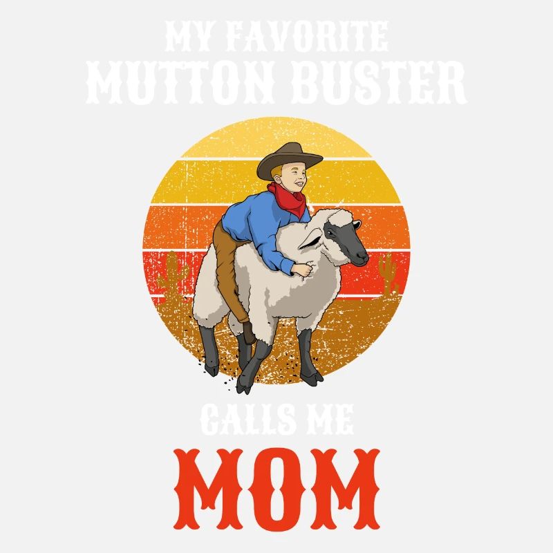 Favorite Mutton Buster Rodeo Mom Sheep Busting