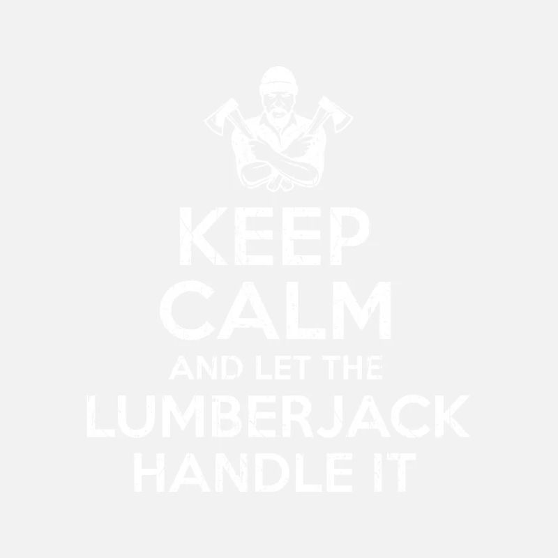 Keep Calm Lumberjack