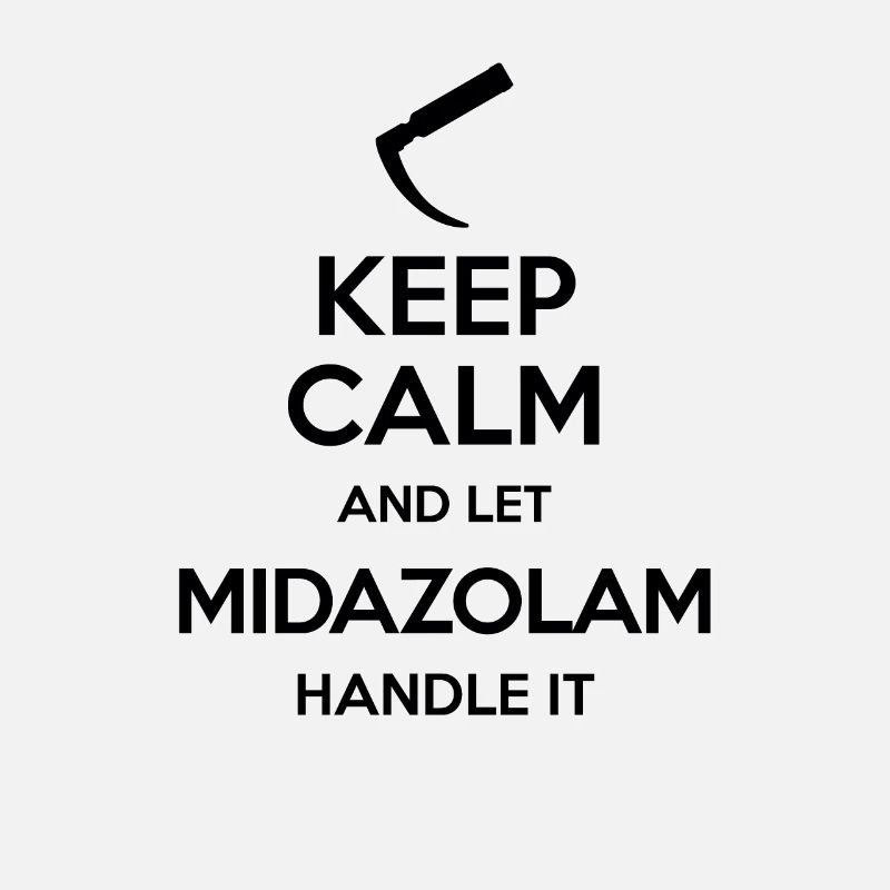 Keep Calm And Let Midazolam Handle It Laryngoskop