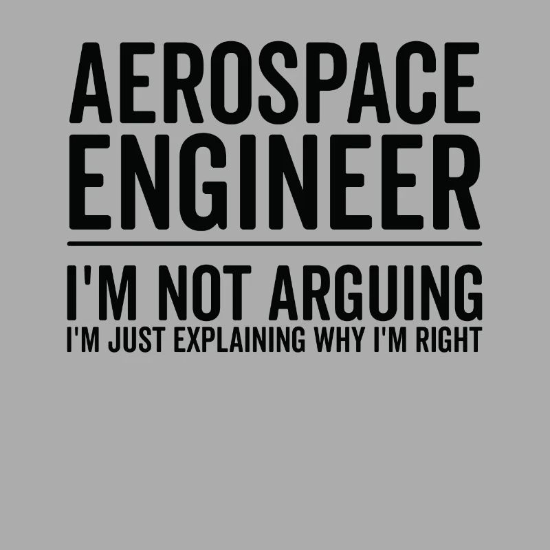 Just Explaining - Aerospace Engineer