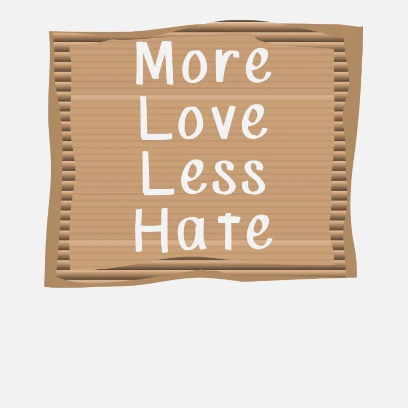 More Love Less Hate