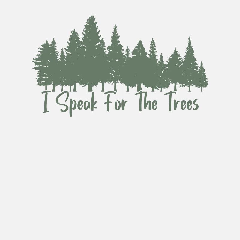 I Speak For Trees Earth Day Save Earth