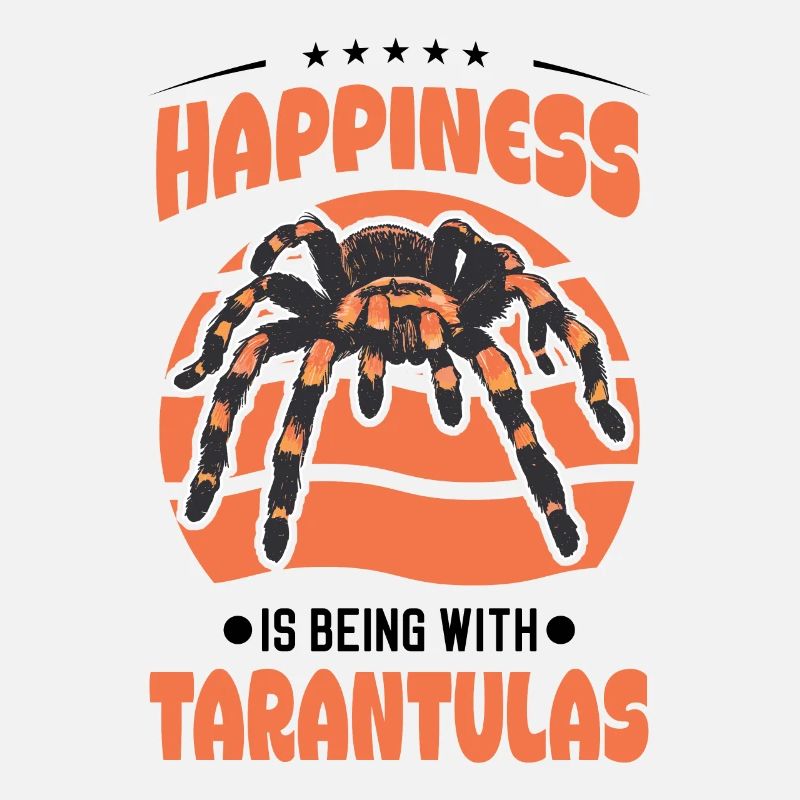 Happiness is being with Tarantulas Tarantel