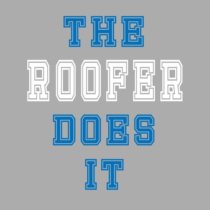 The Dachdecker does it Dachdecker Geschenk