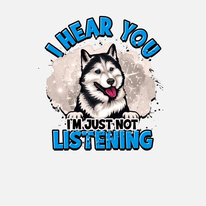 Je vous entends, je n’écoute tout simplement pas - amoureux des huskys