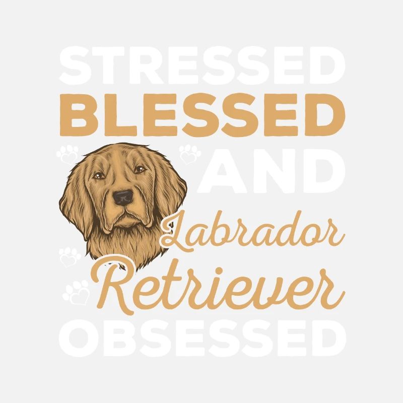 Blessed Labrador Retriever Obsessed Funny