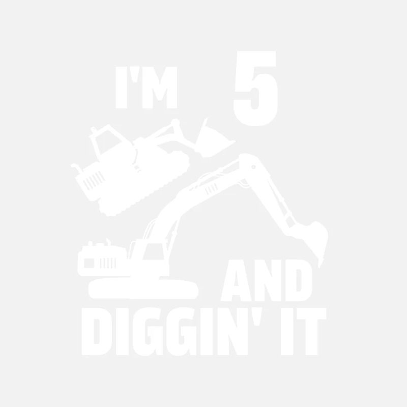 Ich bin 5 und Diggin' It