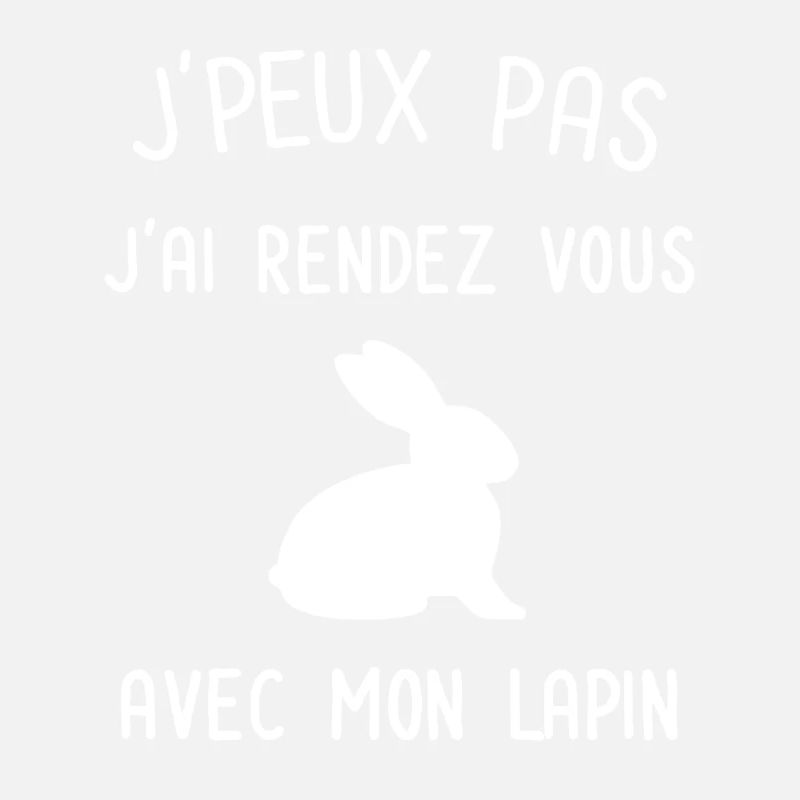 Je peux pas j'ai rendez vous avec mon lapin
