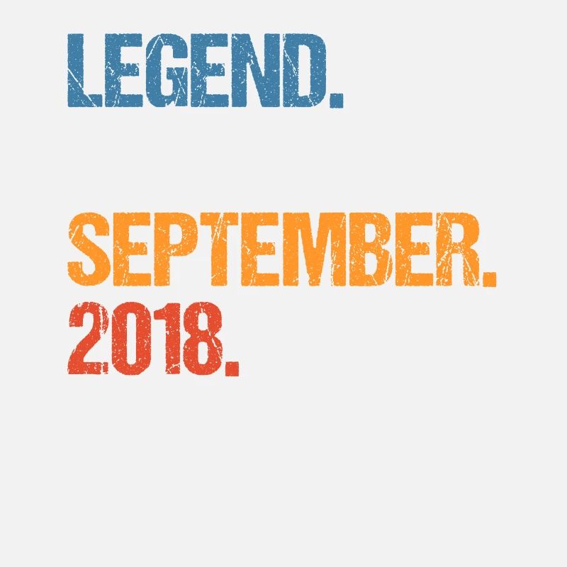 Legend Since September 2018 Geburtstag