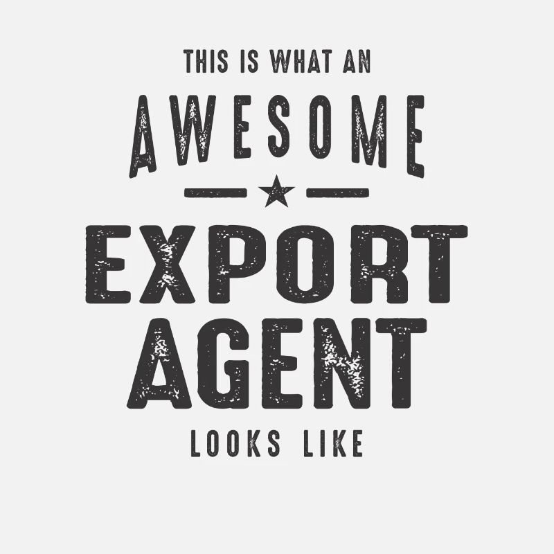 Funny Awesome Export Agent Job Beruf