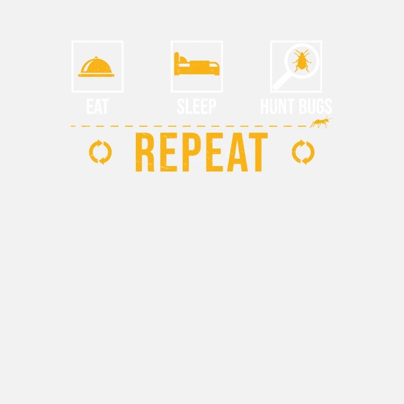 Eat Sleep Hunt Bugs Repeat Entomologiste Drôle