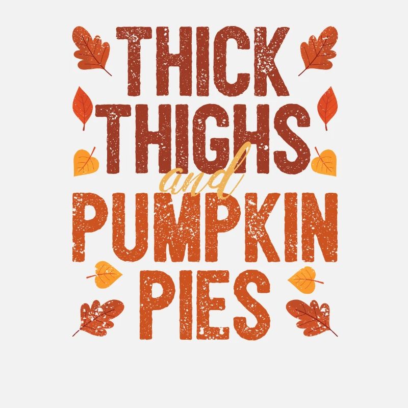Funny Thanksgiving Dinner Pilgrims Thick Thighs
