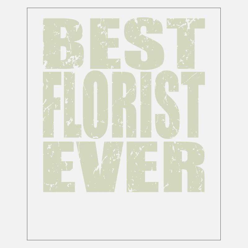 Best Florst ever Florist Geschenk