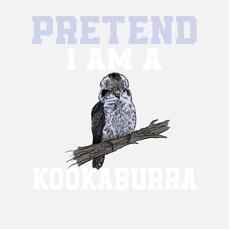Tu So, Als Wäre Ich Ein Kookaburra