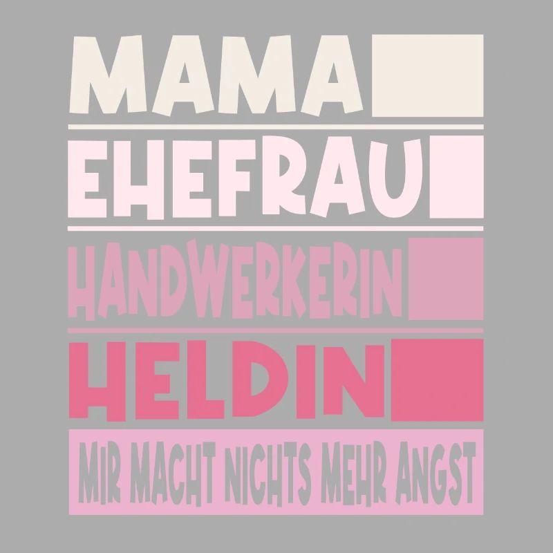 Handwerkerin Mama Ehefrau Heldin