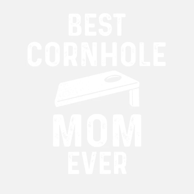 Best Cornhole Mama Ever