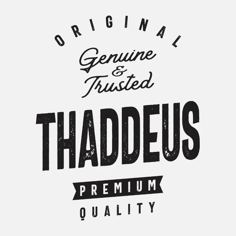 Echter und vertrauenswürdiger Thaddeus Personalisierter Name