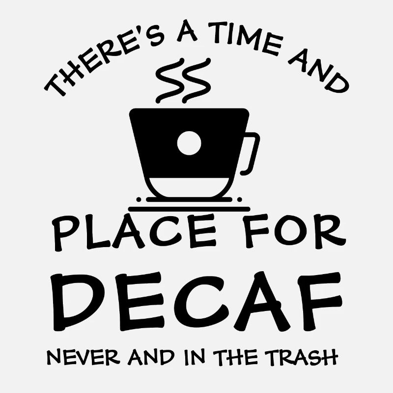 Time And Place For Decaf Coffee