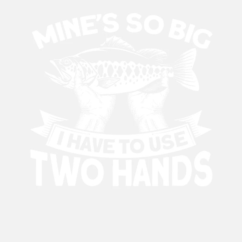 Mines So Big Ihave To Use Two Hands