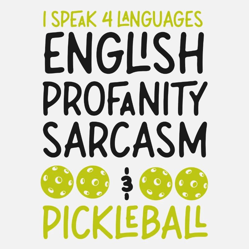 Pickleball I Speak 4 Languages