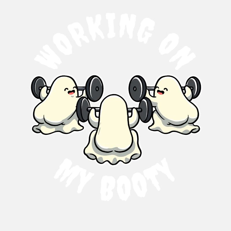 Working On My Booty Geist Geschenk