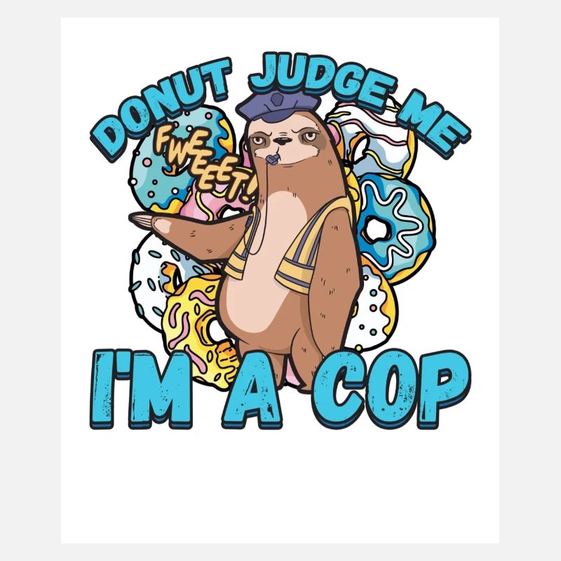 Donut Judge Me Im A Cop
