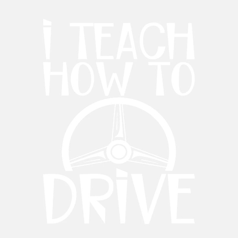 I Teach How To Drive