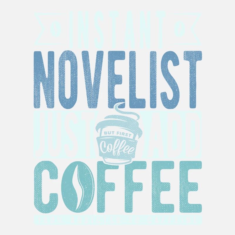 Romanschriftsteller Kaffee Spruch