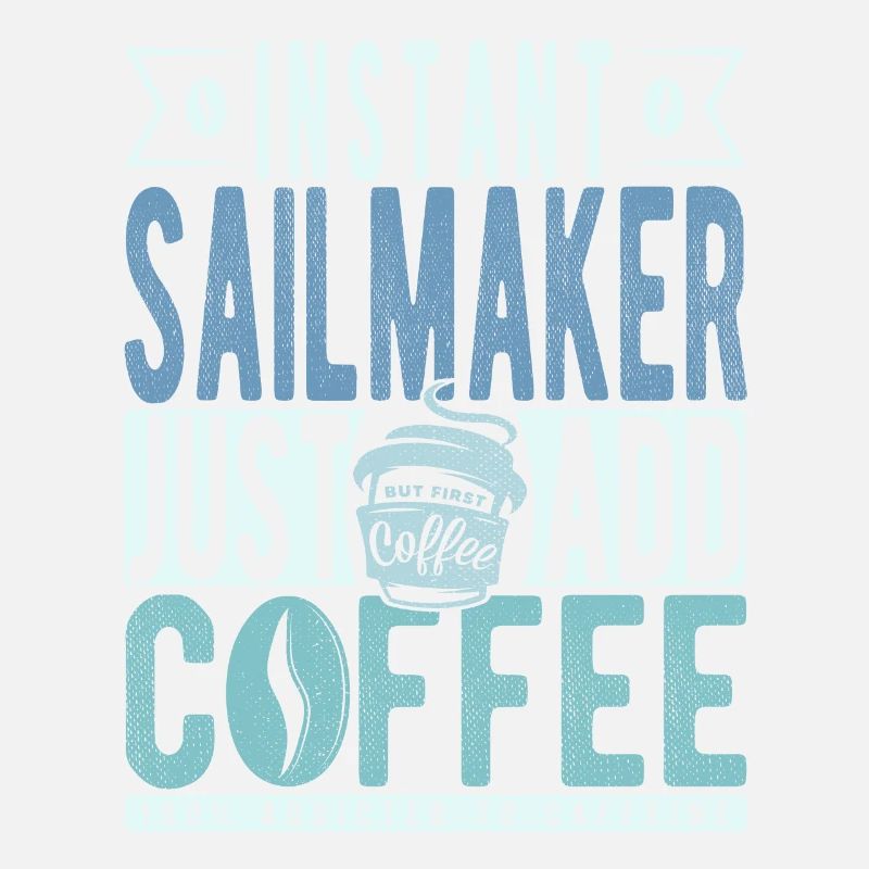 Sailmaker coffee saying