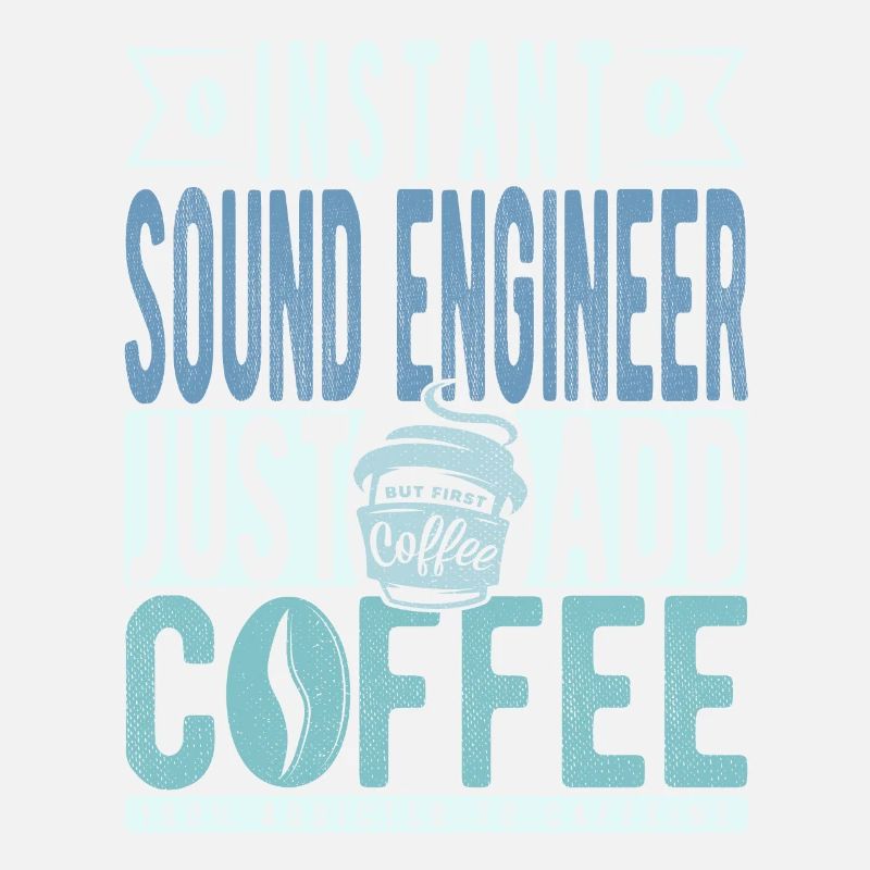 Sound engineer coffee saying