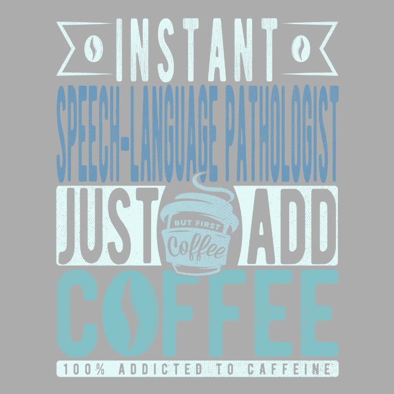 Language pathologist coffee saying