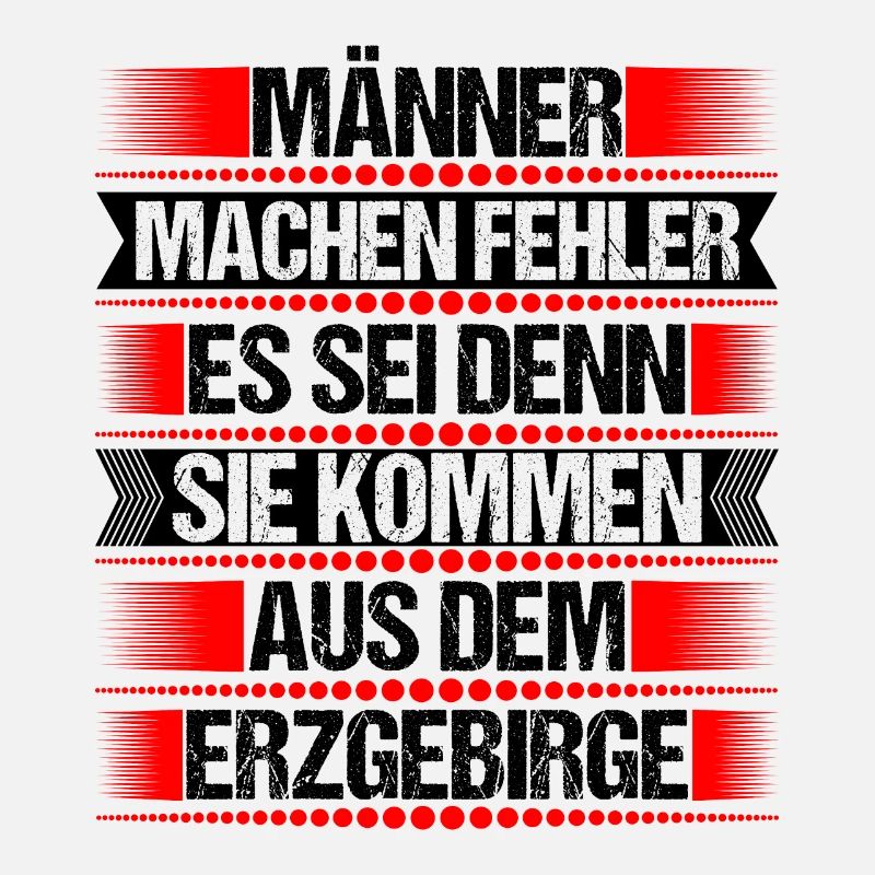 Erzgebirge Mann Fehler machen Spruch