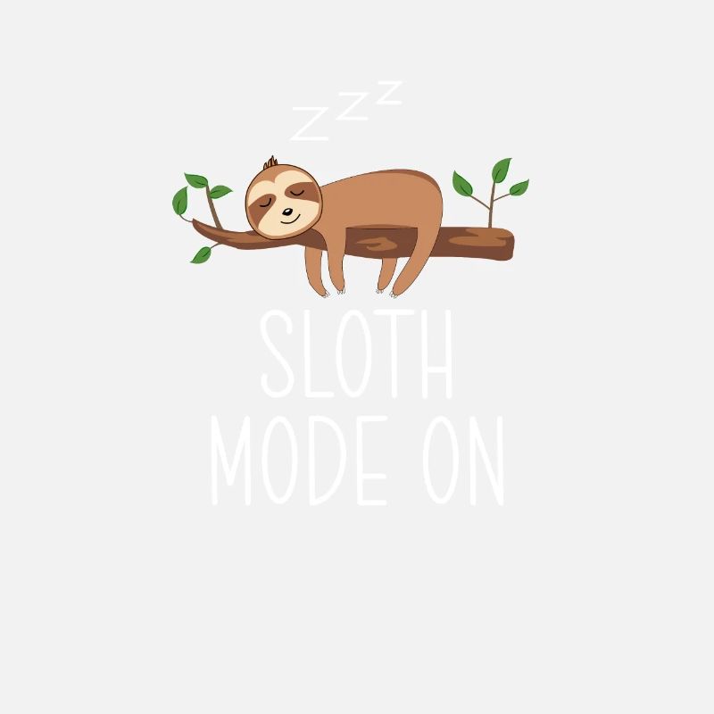Sloth Saying Funny Being Lazy