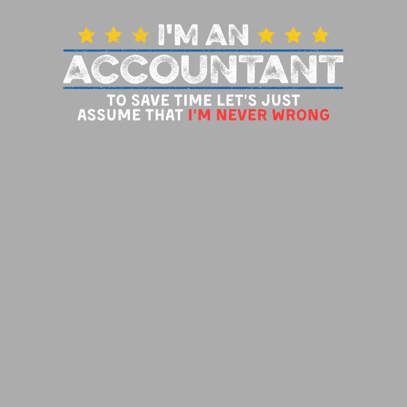 Comptable Ne se trompe jamais Comptable Cool Auditeur CPA