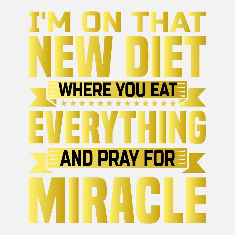 I'm On That New Diet Where You Eat Everything