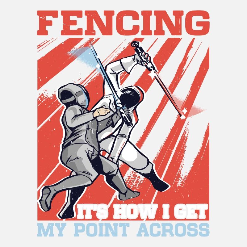 Fencing, It's How I Get My Point Across