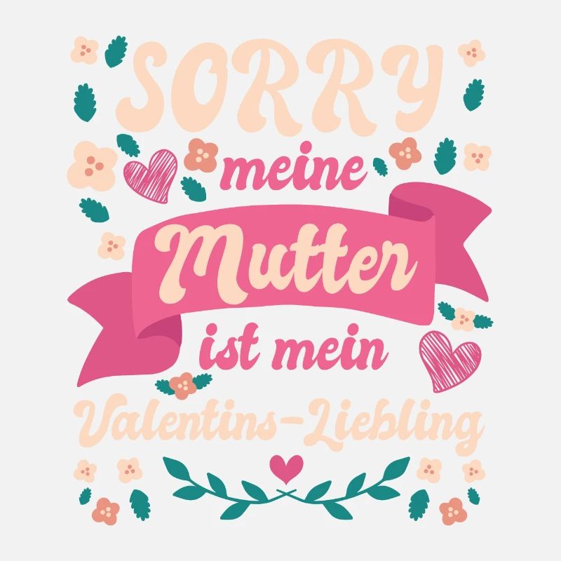 Désolé, ma mère est la préférée de ma Saint-Valentin