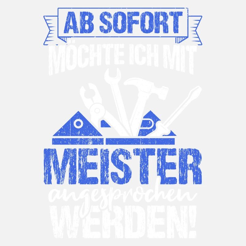 Ab Sofort möchte Ich Mit Meister Angesprochen Werd